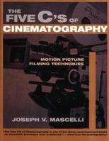 The Five C's of Cinematography: Motion Picture Filming Techniques 187950541X Book Cover