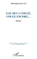Eau qui a coulé, coule encore... (Théologie Et Vie Politique de la Terre) (French Edition) 2343131090 Book Cover