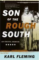 Son of the Rough South: An Uncivil Memoir 1586482963 Book Cover