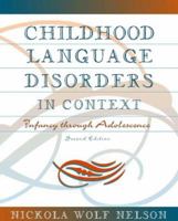 Childhood Language Disorders in Context: Infancy Through Adolescence 0205197876 Book Cover