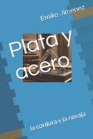 Plata y acero: la cordura y la navaja (Spanish Edition) B0GTMFHT3S Book Cover