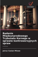 Badanie Miedzynarodowego Trybunalu Karnego w sprawie kontrowersyjnych spraw (Polish Edition) 6209554105 Book Cover