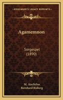 Agamemnon: Sorgespel (1890) 1167426193 Book Cover