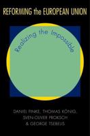 Reforming the European Union: Realizing the Impossible 0691153930 Book Cover