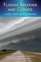 Florida Weather and Climate: More Than Just Sunshine 0813064287 Book Cover