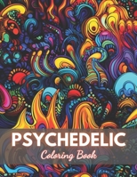 Psychedelic Coloring Book: High Quality +100 Beautiful Designs B0CQSR6RV5 Book Cover