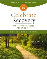Celebrate Recovery Volumes 1-4 Participant’s Guide Updated Edition, The Journey Begins 35th Anniversary Edition: A Program for Implementing a Christ-Centered Recovery Ministry in Your Church 0310175976 Book Cover