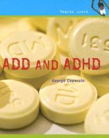 ADD and ADHD (Health Alert) 0761427058 Book Cover