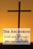 The Anchorite: 1539855082 Book Cover
