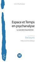 Espace et Temps en psychanalyse: La sorcière lacanienne (Lire En Psychanalyse) (French Edition) 2806637643 Book Cover