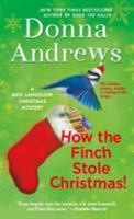 How the Finch Stole Christmas!: A Meg Langslow Christmas Mystery 1250190401 Book Cover