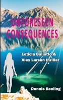 Unforeseen Consequences 1797948474 Book Cover