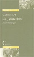 Caminos De Jesucristo / Ways of Jesus Christ (Teologia Sistematica / Systematic Theology) 8470574906 Book Cover