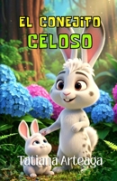El conejito celoso (Spanish Edition) B0HCM4L4LL Book Cover