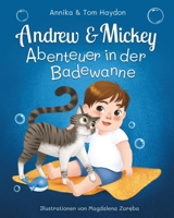 Abenteuer in der Badewanne Mit Andrew & Mickey (German Edition) 1960650165 Book Cover