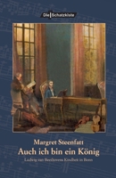 Auch ich bin ein König: Ludwig van Beethovens Kindheit in Bonn 3865202187 Book Cover