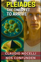 PLEIADES: The Ones Yet to Arrive 6310111094 Book Cover
