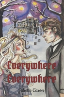 Everywhere, Everywhere B0BXNHQ6FW Book Cover