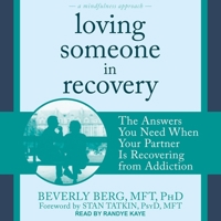 Loving Someone in Recovery: The Answers You Need When Your Partner Is Recovering from Addiction B08ZBJQVJ3 Book Cover