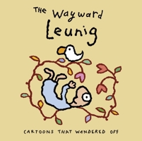 The Wayward Leunig: Cartoons that Wandered Off 067007876X Book Cover