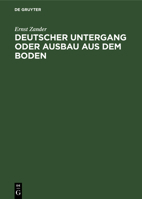 Deutscher Untergang oder Ausbau aus dem Boden 311266499X Book Cover