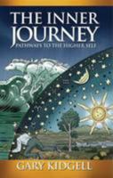 The Inner Journey: Pathways to the Higher Self 1910228850 Book Cover