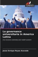 La governance universitaria in America Latina 3639875168 Book Cover