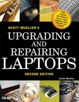 Upgrading and Repairing Laptops 0789728001 Book Cover