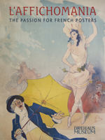 L'Affichomania: The Passion for French Posters 0578168022 Book Cover