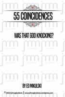 55 Coincidences: Was That God Knocking? 0997154837 Book Cover