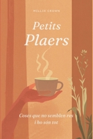 Petits plaers: Coses que no semblen res i ho són tot (Catalan Edition) B0GZYMTW1H Book Cover