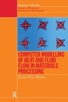 Computer Modelling of Heat and Fluid Flow in Materials Processing (Series in Materials Science and Engineering Book 10) 0750304456 Book Cover