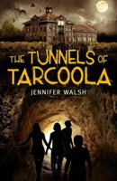 The Tunnels of Tarcoola 1742376754 Book Cover