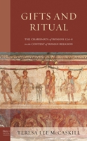 Gifts and Ritual: The Charismata of Romans 12: 6-8 in the Context of Roman Religion 1978715668 Book Cover