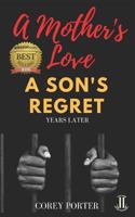 A Mother's Love a Son's Regret: Years Later: Includes Three Exclusive Poems 197320911X Book Cover