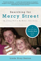 Searching for Mercy Street: My Journey Back to My Mother, Anne Sexton 0316782084 Book Cover