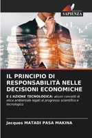 Il Principio Di Responsabilità Nelle Decisioni Economiche (Italian Edition) 6208202922 Book Cover