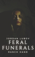 Feral Funerals B0DTK7FMZS Book Cover