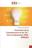 Economie de la Connaissance et les TIC: Une Comparaison ASIE-AFRIQUE 6138485297 Book Cover