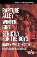 Rapture Alley/Winter Girl/Strictly for the Boys 1933586362 Book Cover