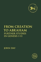 From Creation to Abraham: Further Studies in Genesis 1-11 0567703134 Book Cover