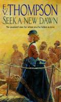 Seek a New Dawn 0751540080 Book Cover