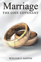 Marriage: The Lost Covenant 1483451798 Book Cover