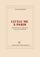Little me à Paris: Francophile mindfulness journal 1458327086 Book Cover