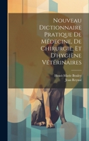 Nouveau Dictionnaire Pratique De Médecine, De Chirurgie, Et D'hygiène Vétérinaires (French Edition) 1019640391 Book Cover