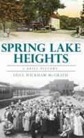 Spring Lake Heights: A Brief History 1540224945 Book Cover