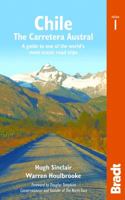 Chile: The Carretera Austral: A Guide to One of the World's Most Scenic Road Trips 1784774758 Book Cover