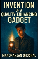 Invention of a quality-enhancing gadget: Science fiction (SCIENTIST BINI SERIES) B0DSTV5346 Book Cover