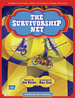The Survivorship Net: A Parable for the Family, Friends, and Caregivers of People with Cancer 1604430184 Book Cover