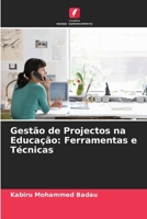 Gestão de Projectos na Educação: Ferramentas e Técnicas (Portuguese Edition) 6207558073 Book Cover